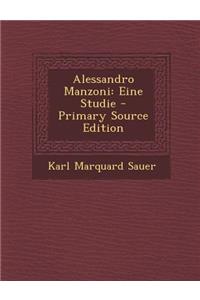 Alessandro Manzoni: Eine Studie