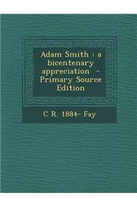 Adam Smith: A Bicentenary Appreciation