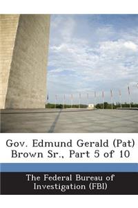 Gov. Edmund Gerald (Pat) Brown Sr., Part 5 of 10