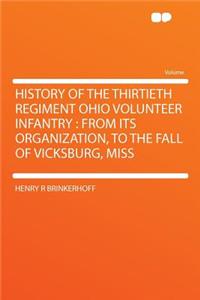 History of the Thirtieth Regiment Ohio Volunteer Infantry