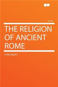 The Religion of Ancient Rome