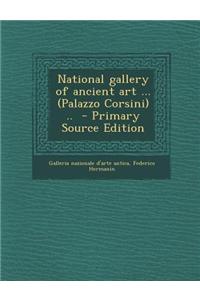 National Gallery of Ancient Art ... (Palazzo Corsini) ..