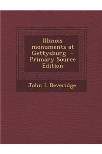 Illinois Monuments at Gettysburg - Primary Source Edition