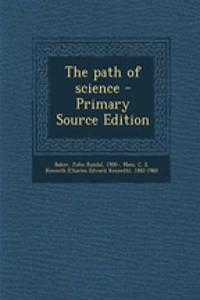 The Path of Science - Primary Source Edition