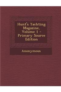 Hunt's Yachting Magazine, Volume 1