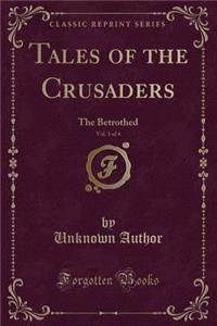 Tales of the Crusaders, Vol. 1 of 4