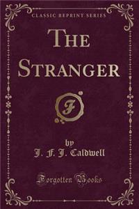 The Stranger (Classic Reprint)