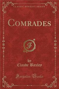 Comrades (Classic Reprint)