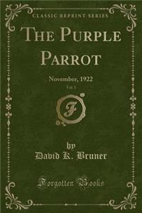 The Purple Parrot, Vol. 3: November, 1922 (Classic Reprint)