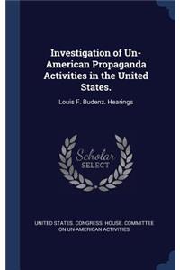 Investigation of Un-American Propaganda Activities in the United States.