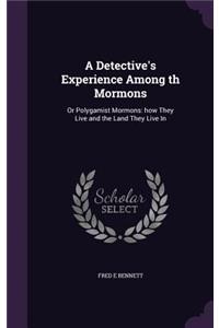Detective's Experience Among th Mormons