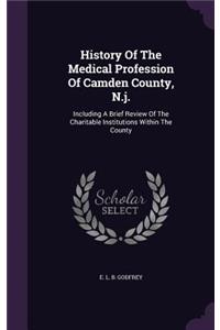 History Of The Medical Profession Of Camden County, N.j.