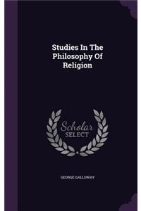 Studies In The Philosophy Of Religion