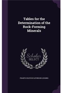 Tables for the Determination of the Rock-Forming Minerals
