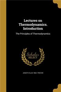 Lectures on Thermodynamics. Introduction