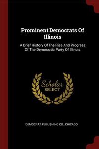 Prominent Democrats Of Illinois