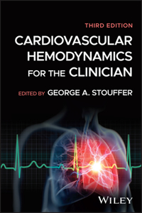 Cardiovascular Hemodynamics for the Clinician, 3rd  Edition