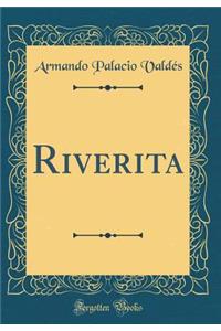 Riverita (Classic Reprint)