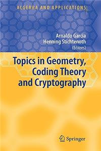 Topics in Geometry, Coding Theory and Cryptography