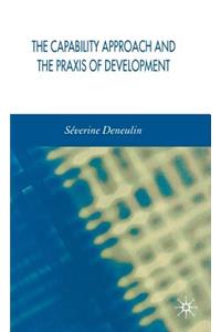 Capability Approach and the PRAXIS of Development