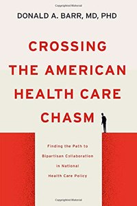 Crossing the American Health Care Chasm