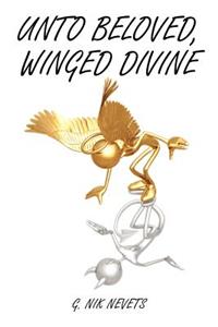 Unto Beloved, Winged Divine