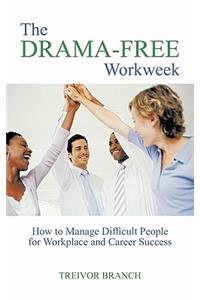 Drama-Free Workweek