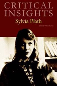 Critical Insights: Sylvia Plath