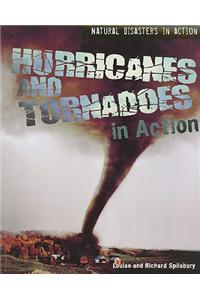 Hurricanes and Tornadoes in Action