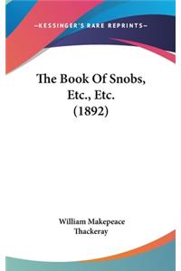 The Book Of Snobs, Etc., Etc. (1892)