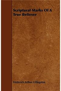 Scriptural Marks Of A True Believer