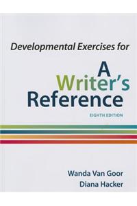 Developmental Exercises for a Writer's Reference