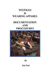 Textiles and Wearing Apparel Documentation and Procedures