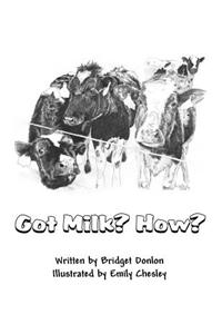 Got Milk? How?