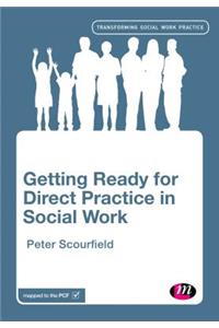 Getting Ready for Direct Practice in Social Work