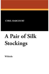 A Pair of Silk Stockings