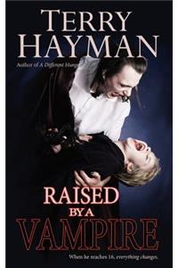 Raised by a Vampire