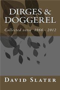 Dirges & Doggerel