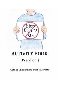 Stop Bullying Me Activity Book Preschool