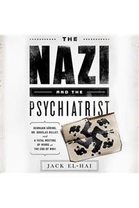 The Nazi and the Psychiatrist Lib/E