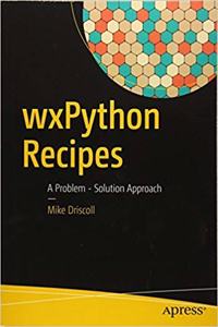 Wxpython Recipes A Problem - Solution Approach