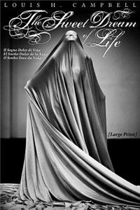 Sweet Dream of Life (Il Sogno Dolce di Vita)