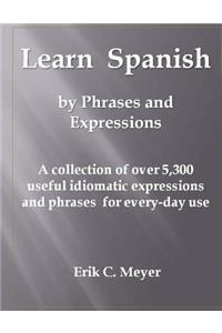 Learn Spanish by Phrases and Expressions