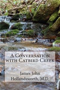 Conversation with Catbird Creek