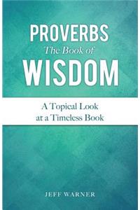 Proverbs the Book of Wisdom