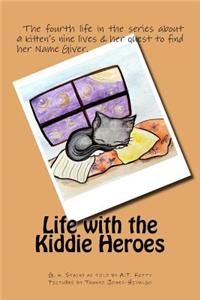 life with the kiddie heroes