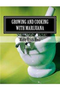 Growing and Cooking with Marijuana