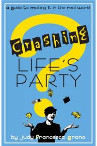Crashing Life's Party
