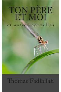Ton P�re et moi