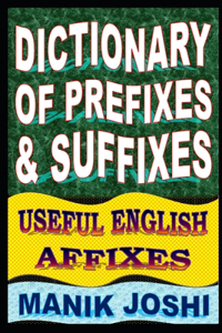 Dictionary of Prefixes and Suffixes